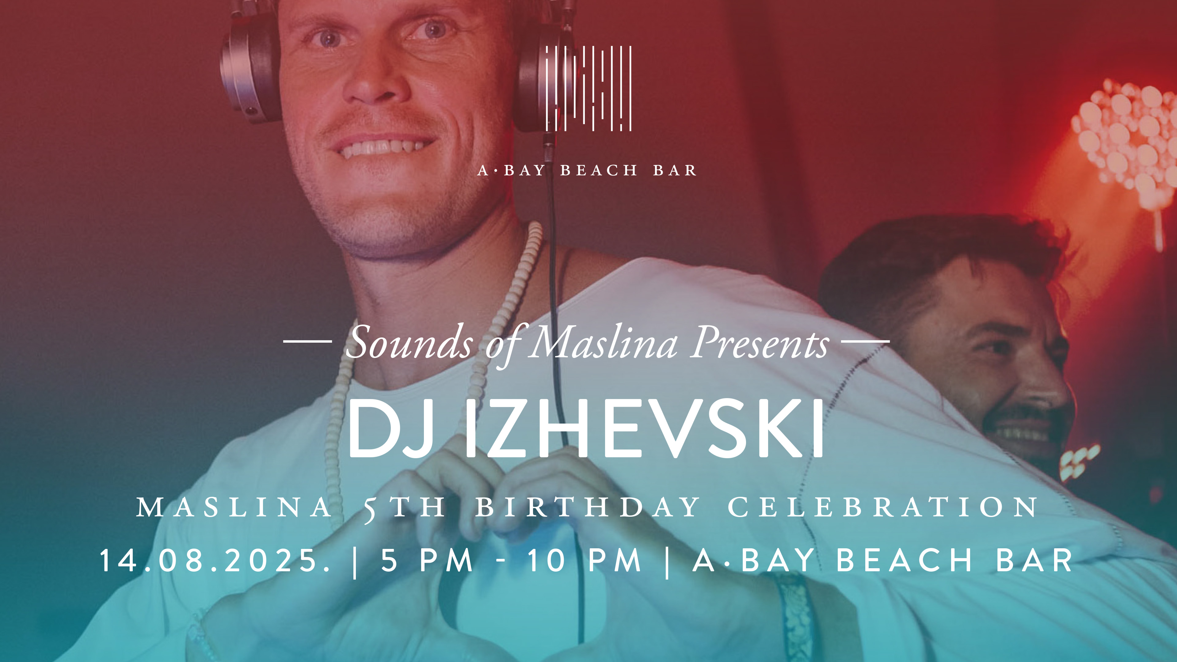 Izhevski at A·Bay Beach Bar